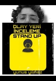 Benyunusyılmaz - Olay Yeri İnceleme Stand Up